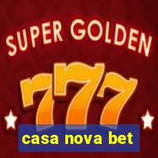 casa nova bet